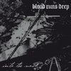 Blood Runs Deep "Into The Void" CD