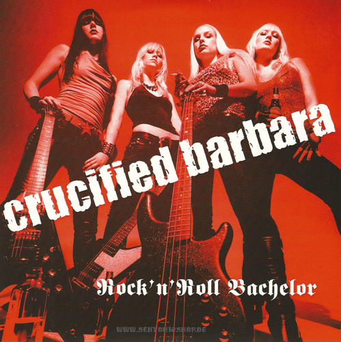 Crucified Barbara "Rock 'n' Roll Bachelor" Single-Vinyl
