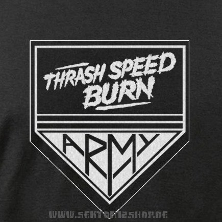 "Thrash Speed Burn Army" T-Shirt
